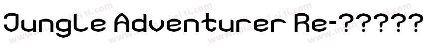 Jungle Adventurer Re字体转换